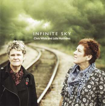 CD Chris While & Julie Matthews: Infinite Sky