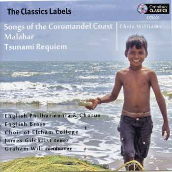 CD Chris Williams: Songs Of The Coromandel Coast : Malabar : Tsunami Requiem