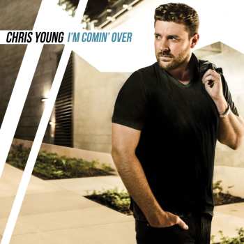 CD Chris Young: I'm Comin' Over
