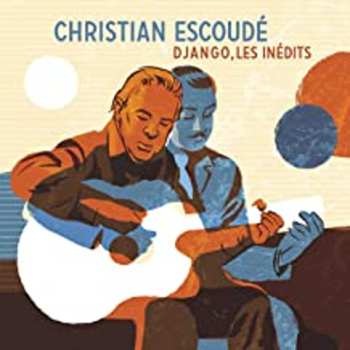 CD Christian Escoudé: Django, Les Inédits