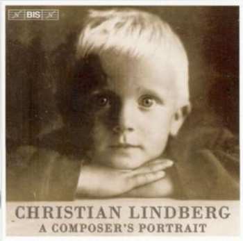CD Christian Lindberg: A Composer's Portrait