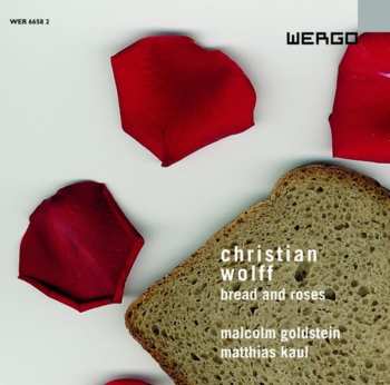 CD Christian Wolff: Bread And Roses