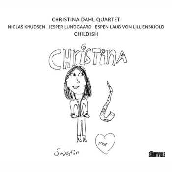 Album Christina Dahl Quartet: Childish