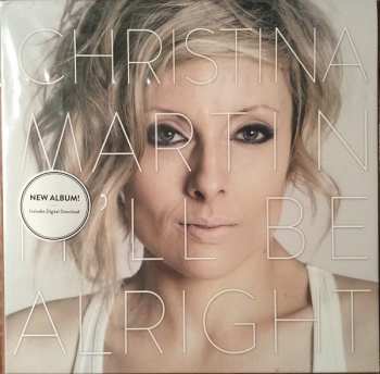 LP Christina Martin: It'll Be Alright