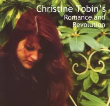 Christine Tobin: Christine Tobin's Romance And Revolution