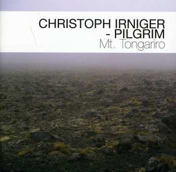 Album Christoph Irniger Pilgrim: Mt. Tongariro