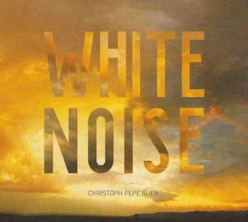 LP Christoph "Pepe" Auer: White Noise