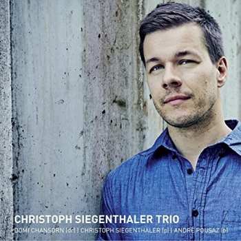 Album Christoph Siegenthaler Trio: Christoph Siegenthaler Trio