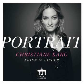 CD Christoph Willibald Gluck: Christiane Karg - Portrait