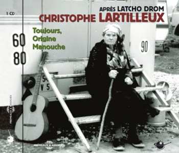 Album Christophe Lartilleux: Toujours, Origine Manouche
