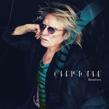 Album Christophe: Les Vestiges Du Chaos Remixes