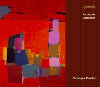 CD Christophe Pantillon: Paroles de Violoncelle