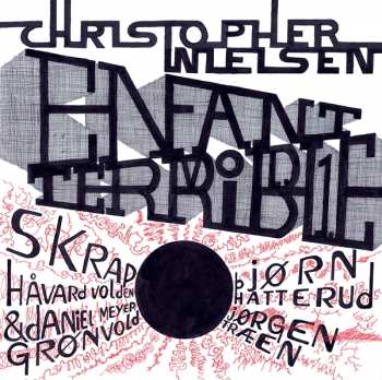 LP Christopher Nielsen: Enfant Terrible Vol. 1  LTD