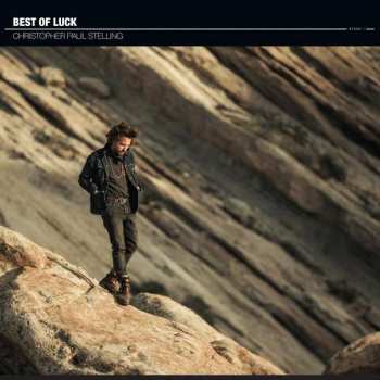 LP Christopher Paul Stelling: Best Of Luck