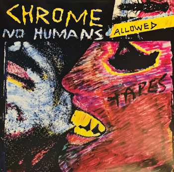 LP Chrome: No Humans Allowed CLR