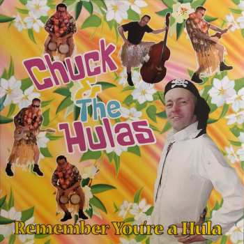 EP Chuck And The Hulas: Remember You're A Hula LTD | CLR