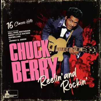 Chuck Berry: Reeling & Rocking