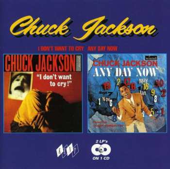 CD Chuck Jackson: I Don't Want To Cry / Any Day Now