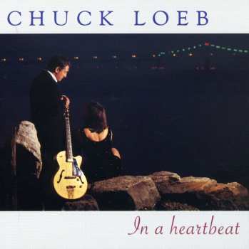 CD Chuck Loeb: In A Heartbeat
