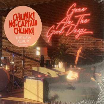 CD Chunk! No, Captain Chunk!: Gone Are The Good Days