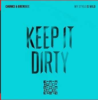 Album Chunks & Brendiee: My Style Is Wild