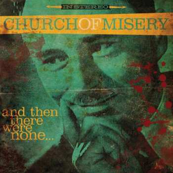 CD Church Of Misery: And Then There Were None...