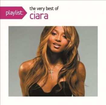 Album Ciara: Playlist: The Very Best Of Ciara