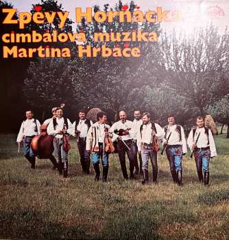 Album Horňácká Cimbálová Muzika Martina Hrbáče: Zpěvy Hanácka