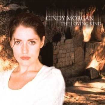 Album Cindy Morgan: The Loving Kind