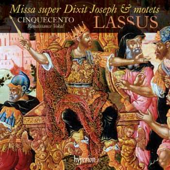 CD Roland de Lassus: Missa super Dixit Joseph and Motets