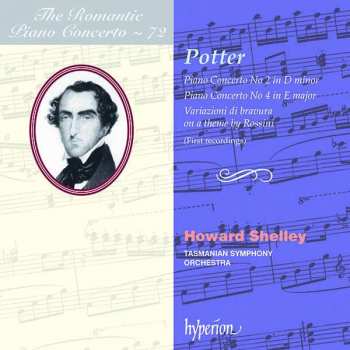 CD Howard Shelley: Piano Concerto No. 2 In D Minor; Piano Concerto No. 4 In E Major; Variazioni di Bravura On A Theme By Rossini