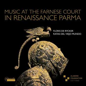 CD Cipriano De Rore: Music At The Farnese Court In Renaissance Parma