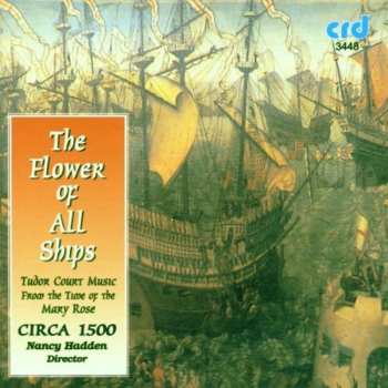 CD Circa 1500: Flower Of All Ships
