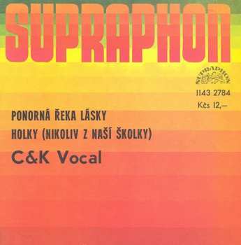 SP C&K Vocal: Ponorná Řeka Lásky / Holky (Nikoliv Z Naší Školky)