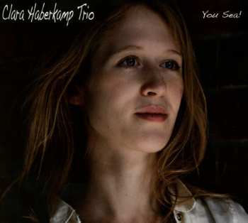 Album Clara Haberkamp Trio: You Sea!