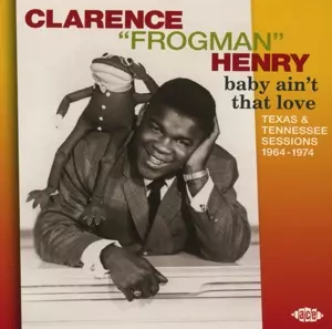 Baby Ain't That Love: Texas & Tennessee Sessions 1964-1974