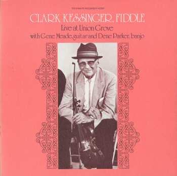 CD Clark Kessinger: Clark Kessinger Live At Union Grove