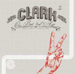 CD Clark: Our Best 2nd Album