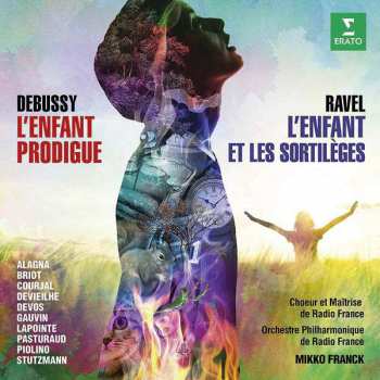 Album Claude Debussy: Debussy: L’Enfant Prodigue, Ravel: L’Enfant Et Les Sortilèges