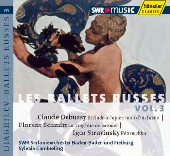 CD Igor Stravinsky: Prélude À L'après-midi D'un Faune | La Tragédie De Salomé | Pétrouchka