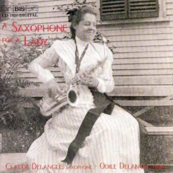 CD Claude Delangle: A Saxophone For A Lady