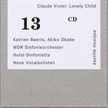 Album Claude Vivier: Lonely Child Für Sopran & Orchester