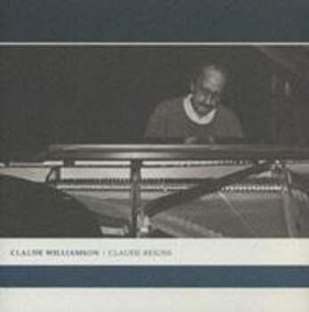 Album Claude Williamson: Claude Reigns