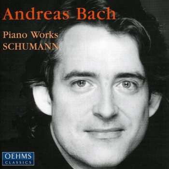 CD Robert Schumann: Beethoven Piano Sonata 13, Schumann Fantasy In C Major Op. 17, Schoenberg Three Piano Pieces Op. 11