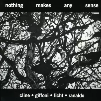 Nels Cline: Nothing Makes Any Sense