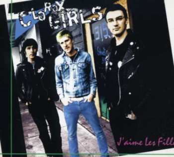 Album Clorox Girls: J'aime Les Filles