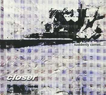 Album Closer: Suddenly Comes...