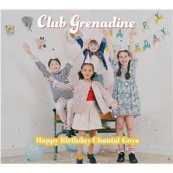Album Club Grenadine: Happy Birthday Chantal Goya !