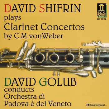 CD Carl Maria von Weber: David Shifrin Plays Clarinet Concertos By C.M. Von Weber