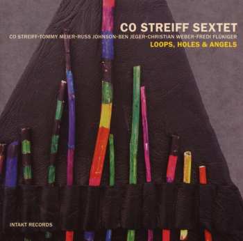 Album Co Streiff Sextet: Loops, Holes & Angels